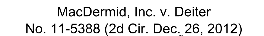 MacDermid, Inc. v. Deiter No. 11-5388 (2d Cir. Dec. 26, 2012)