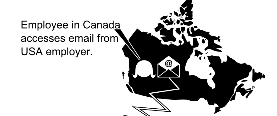 Employee in Canada accesses email from USA employer.