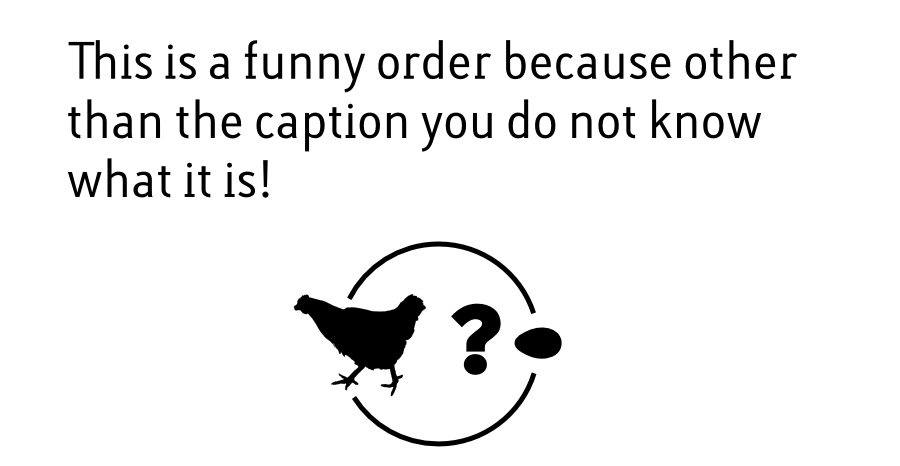 ?This is a funny order because other than the caption you do not know what it is!