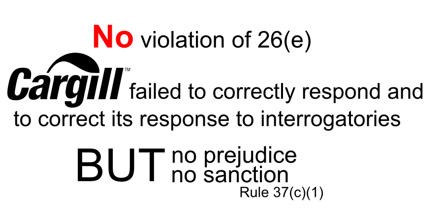 Noviolation of 26(e) failed to correctly respond and to correct its response to interrogatories BUT no prejudice no sanction Rule 37(c)(1)