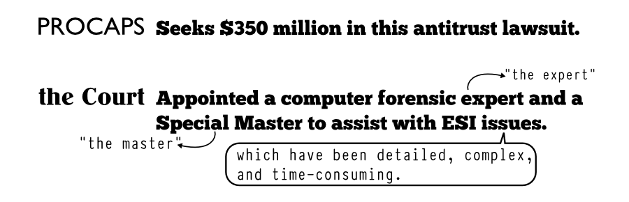 Seeks $350 million in this antitrust lawsuit. the Court Appointed a computer forensic expert and a Special Master to assist with ESI issues. which have been detailed, complex, and time-consuming. 